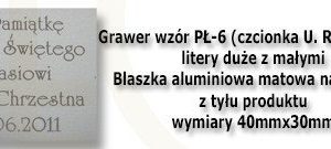 Nowość. grawerowana płytka wzór PŁ-6 w super cenie