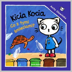 Nowość. super cena: książka kicia kocia – co z tymi śmieciami